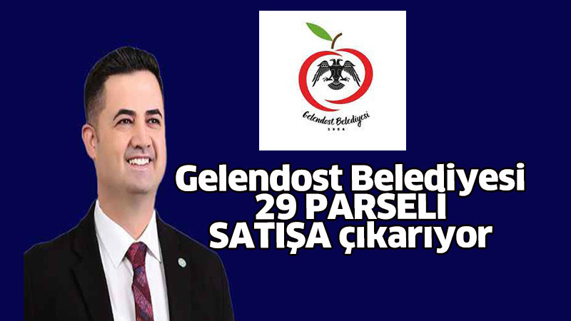 Gelendost Belediyesi 29 parseli satışa çıkarıyor