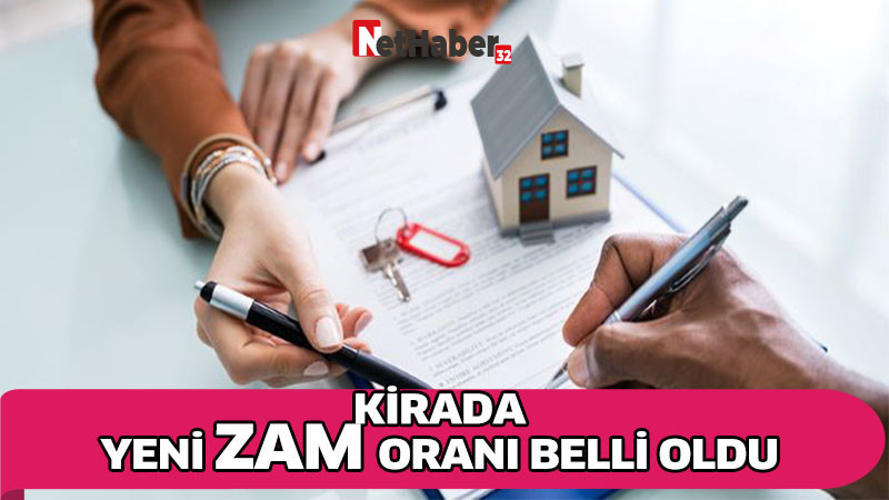 KİRADA YENİ ZAM ORANI BELLİ OLDU