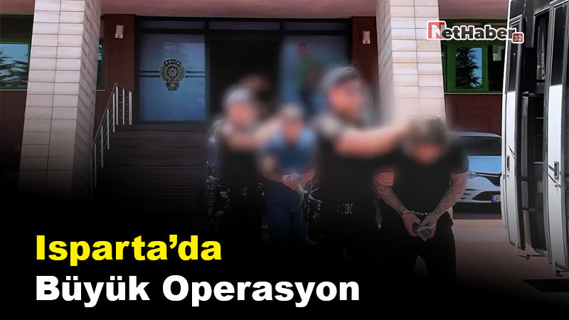 Isparta’da Büyük Operasyon: 317 Aranan Şahıs Yakalandı