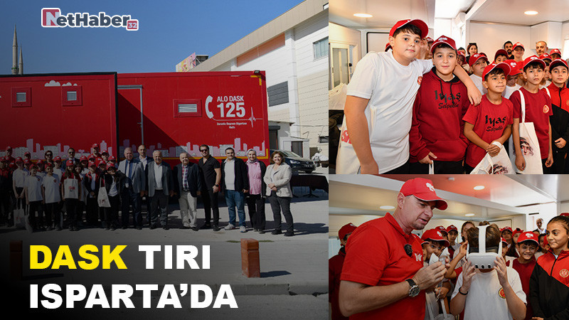 DASK Tırı Isparta’da: Vatandaşlara Deprem Bilinci Aşılandı