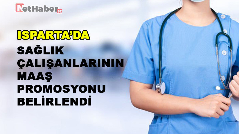 Isparta’da Sağlık Personelinin Maaş Promosyonu Belli Oldu