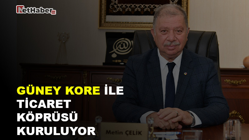 Isparta İş Dünyasına Yeni Ufuk: Güney Kore ile Ticaret Köprüsü Kuruluyor