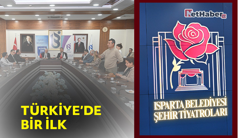 TÜRKİYE’DE BİR İLK: ISPARTA BELEDİYESİ VE ISUBÜ’DEN ORTAK ŞEHİR TİYATROSU
