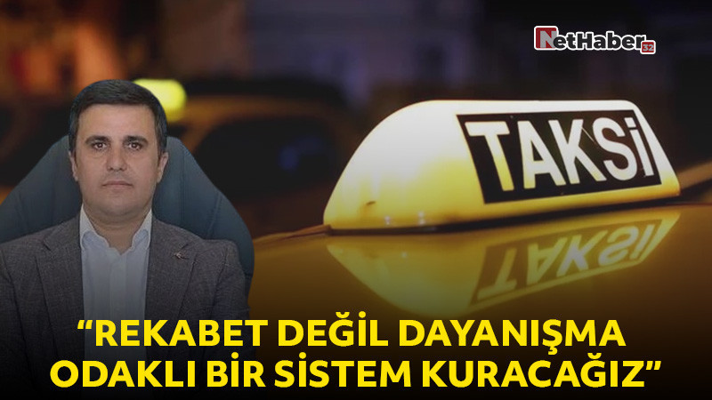 FARUK DAŞDÖNER’DEN TAKSİCİ ESNAFINA MÜJDELER: “REKABET DEĞİL DAYANIŞMA ODAKLI BİR SİSTEM KURACAĞIZ”