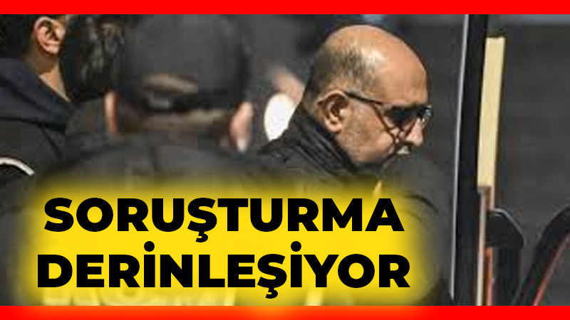 Aziz İhsan Aktaş Soruşturması Derinleşiyor