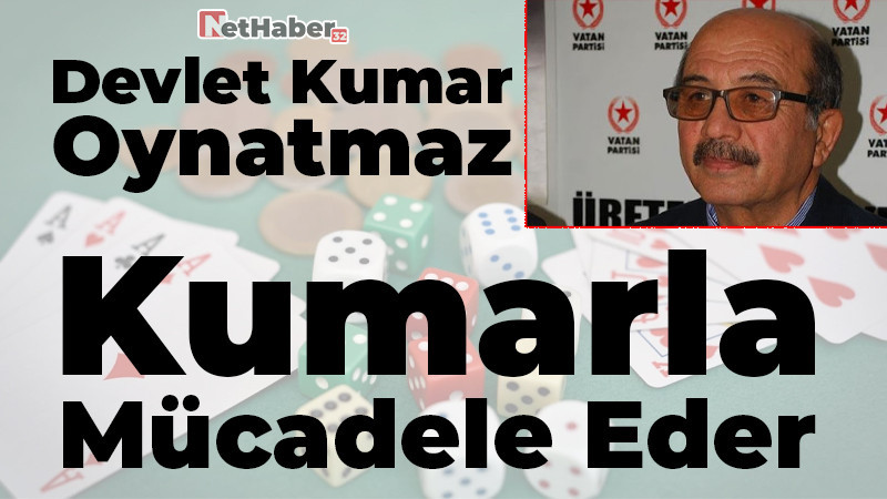 Devlet Kumar Oynatmaz Kumarla Mücadele Eder