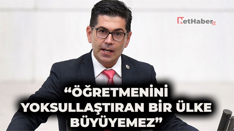 “Öğretmenini Yoksullaştıran Bir Ülke Büyüyemez”