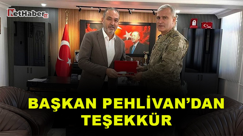 Başkan Pehlivan’dan Tuğgeneral Kışkan’a Teşekkür