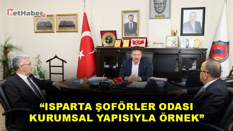 Genel Başkan Yiğiner’den Başkan Yücedağ’a Övgü: “Isparta Şoförler Odası Kurumsal Yapısıyla Örnek”