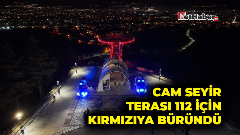 Cam Seyir Terası 112 İçin Kırmızıya Büründü