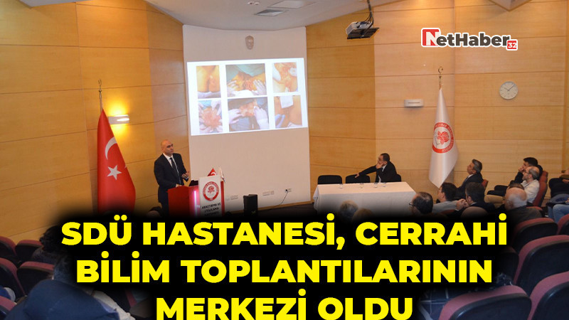 SDÜ Hastanesi, Cerrahi Bilim Toplantılarının Merkezi Oldu
