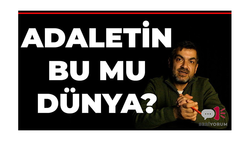 Adaletin Bu Mu Dünya?