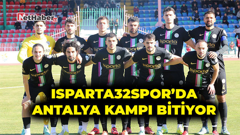 Isparta32spor’da Antalya Kampı Bitiyor