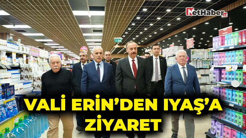 Vali Erin’den IYAŞ’a Ziyaret