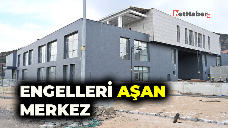 Engelleri Aşan Merkez