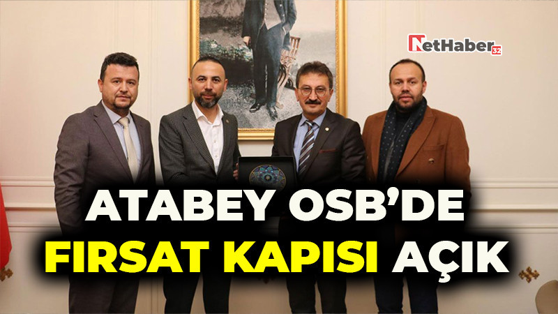 Atabey OSB’de Fırsat Kapısı Açık