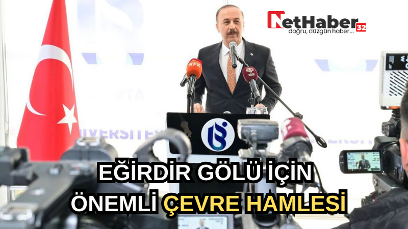 EĞİRDİR GÖLÜ İÇİN ÖNEMLİ ÇEVRE HAMLESİ