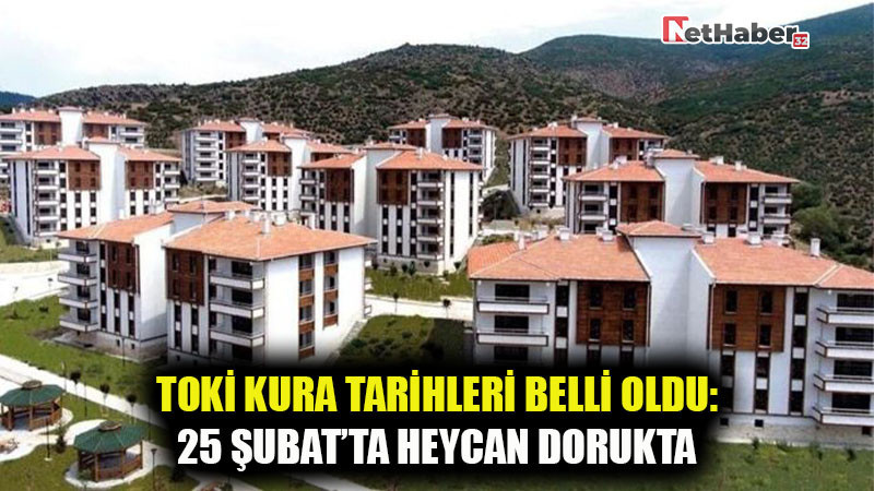 TOKİ Isparta Kura Tarihi Belli Oldu: 25 Şubat’ta Heyecan Dorukta
