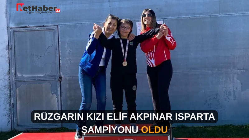 RÜZGARIN KIZI ELİF AKPINAR ISPARTA ŞAMPİYONU OLDU