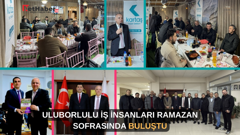 ULUBORLULU İŞ İNSANLARI RAMAZAN SOFRASINDA BULUŞTU