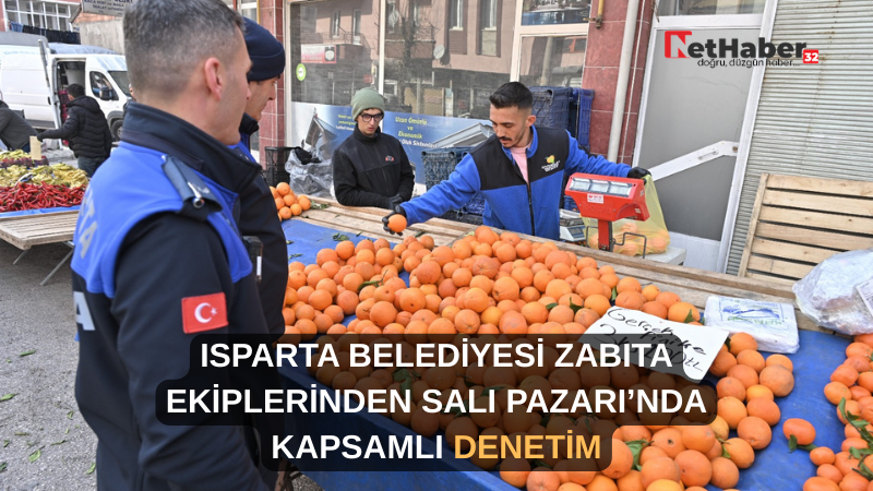 ISPARTA BELEDİYESİ ZABITA EKİPLERİNDEN SALI PAZARI’NDA KAPSAMLI DENETİM