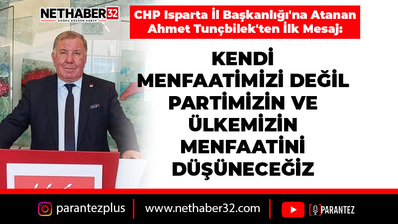 Kendi Menfaatlerimizi Değil, Partimizin ve Ülkemizin Menfaatleri... 