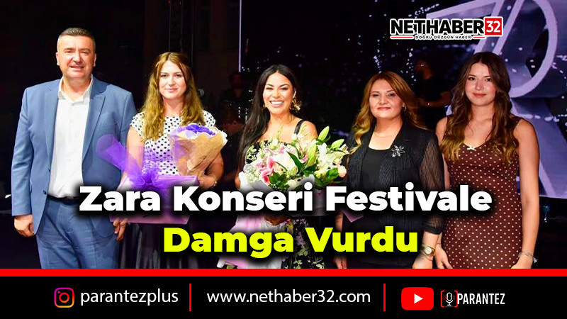 Zara Konseri Festivale Damga Vurdu