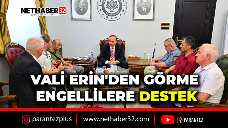 VALİ ERİN'DEN GÖRME ENGELLİLERE DESTEK