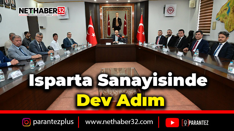 Isparta Sanayisinde Dev Adım