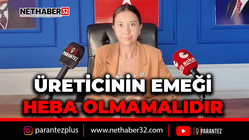 ÜRETİCİNİN EMEĞİ HEBA OLMAMALIDIR! 
