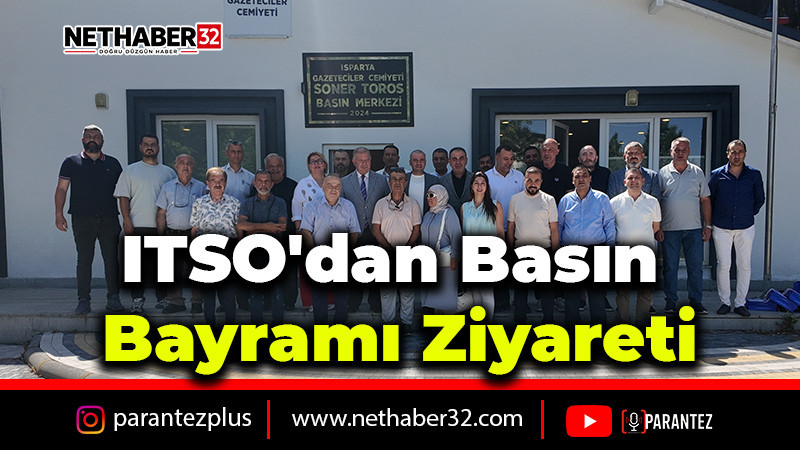 ITSO'dan Basın Bayramı Ziyareti