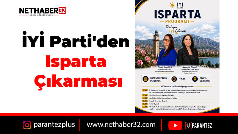 İYİ Parti'den Isparta Çıkarması