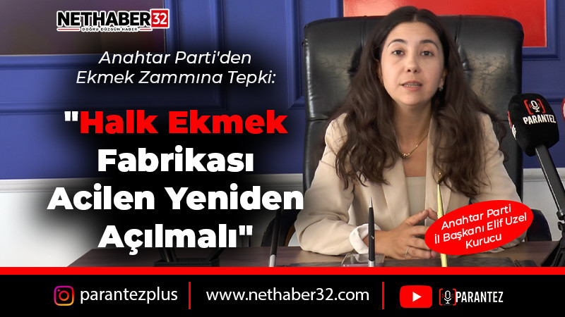 Anahtar Parti'den Ekmek Zammına Tepki