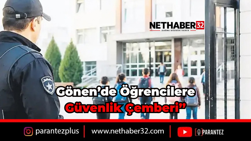 Gönen’de Okullara Güvenlik Çemberi
