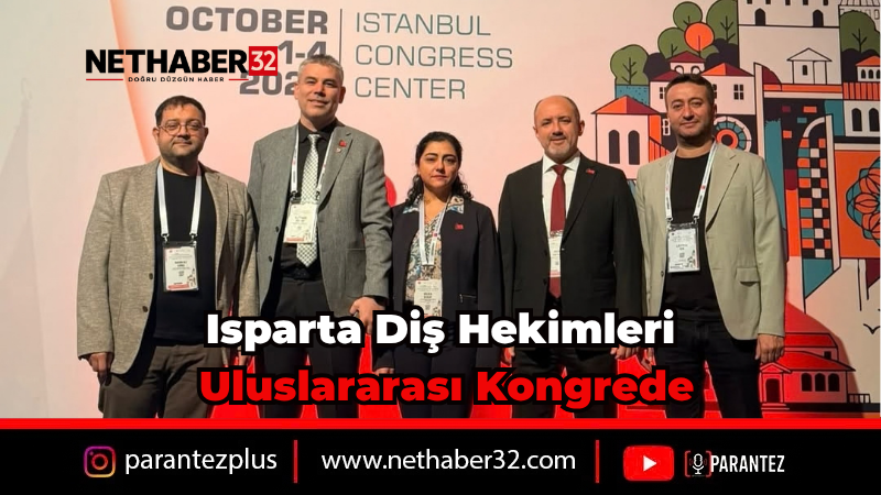 Isparta Diş Hekimleri Uluslararası Kongrede