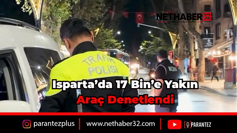 Isparta'da Polisten Dev Denetim: 40 Aranan Şahıs Yakalandı