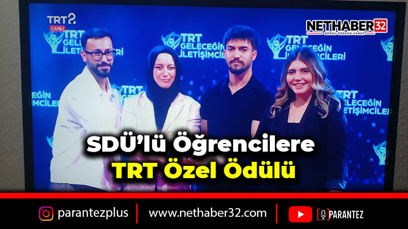 SDÜ’lü Öğrencilere TRT Özel Ödülü