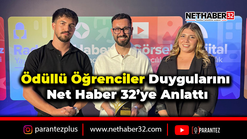 Ödüllü Öğrenciler Duygularını Net Haber 32’ye Anlattı