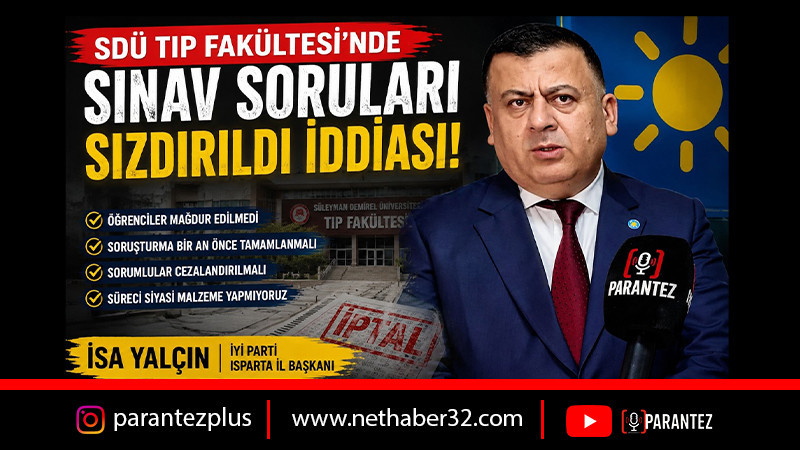 SDÜ Tıp Fakültesi Skandalı! İYİ Parti'den İlk Açıklama