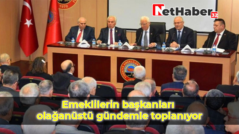 Emeklilerin başkanları olağanüstü gündemle toplanıyor