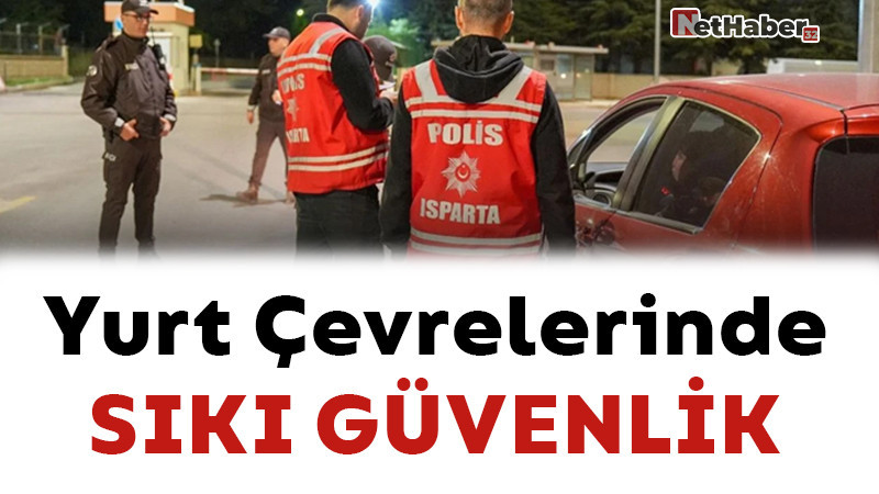 Yurt Çevrelerinde Sıkı Güvenlik