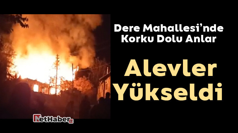 Dere Mahallesi'nde Korku Dolu Anlar
