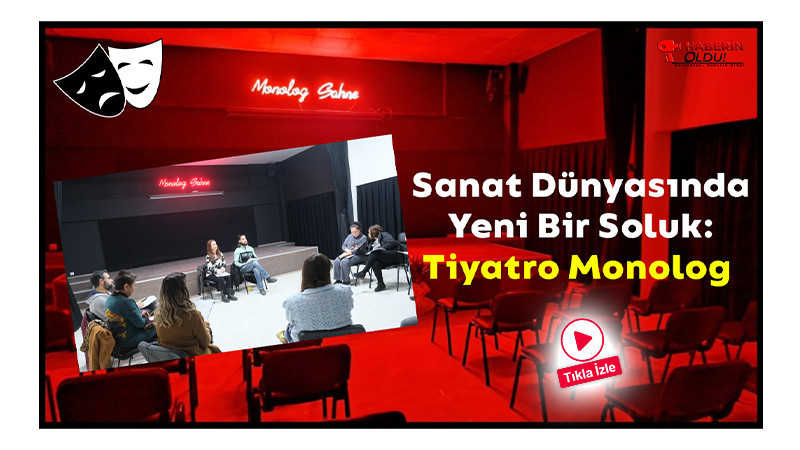 Sanat Dünyasında Yeni Bir Soluk: Tiyatro Monolog