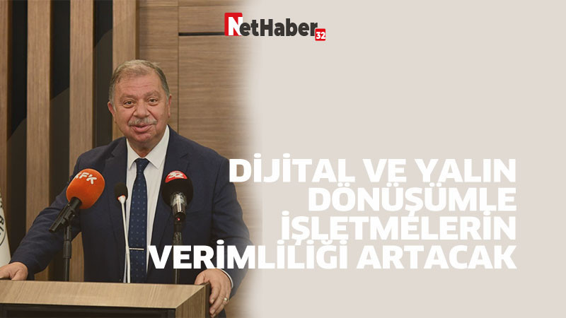 DİJİTAL VE YALIN DÖNÜŞÜMLE  İŞLETMELERİN VERİMLİLİĞİ ARTACAK