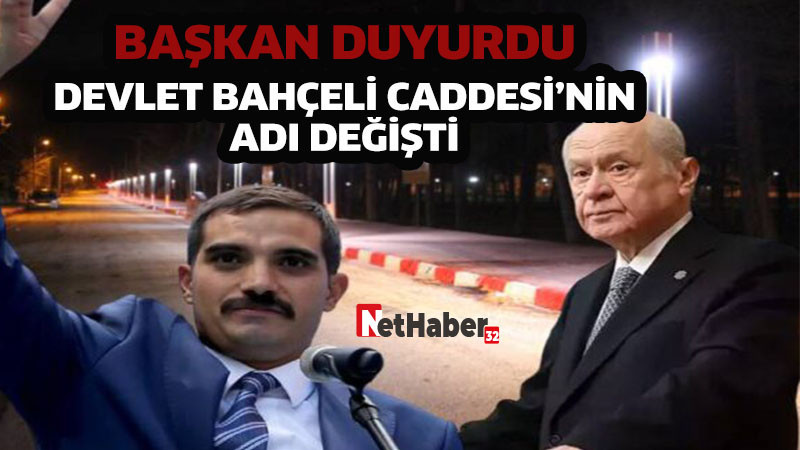 Devlet Bahçeli Caddesi’nin Adını Değişti