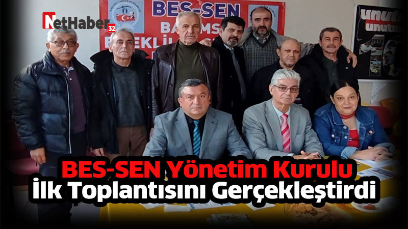  BES-SEN Yönetim Kurulu İlk Toplantısını Gerçekleştirdi