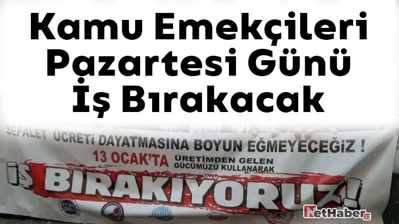 Kamu Emekçileri Pazartesi Günü İş Bırakacak