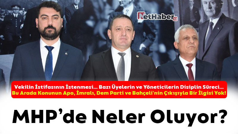 MHP'de Neler Oluyor?