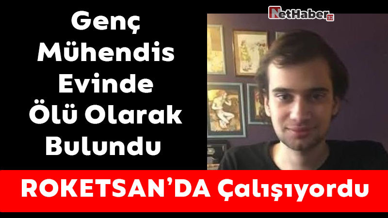 Genç Mühendis Evinde Ölü Olarak Bulundu 