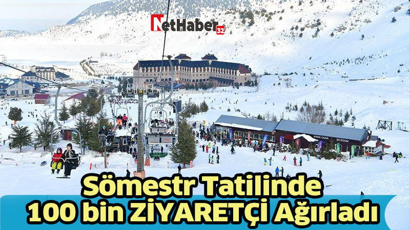 Sömestr Tatilinde 100 bin ziyaretçi ağırladı